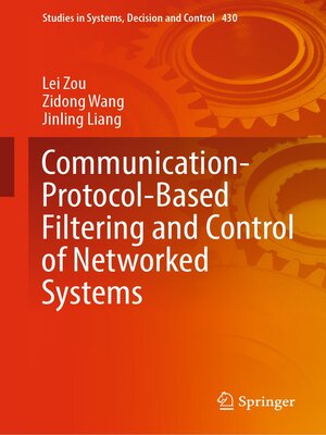 cover image of Communication-Protocol-Based Filtering and Control of Networked Systems